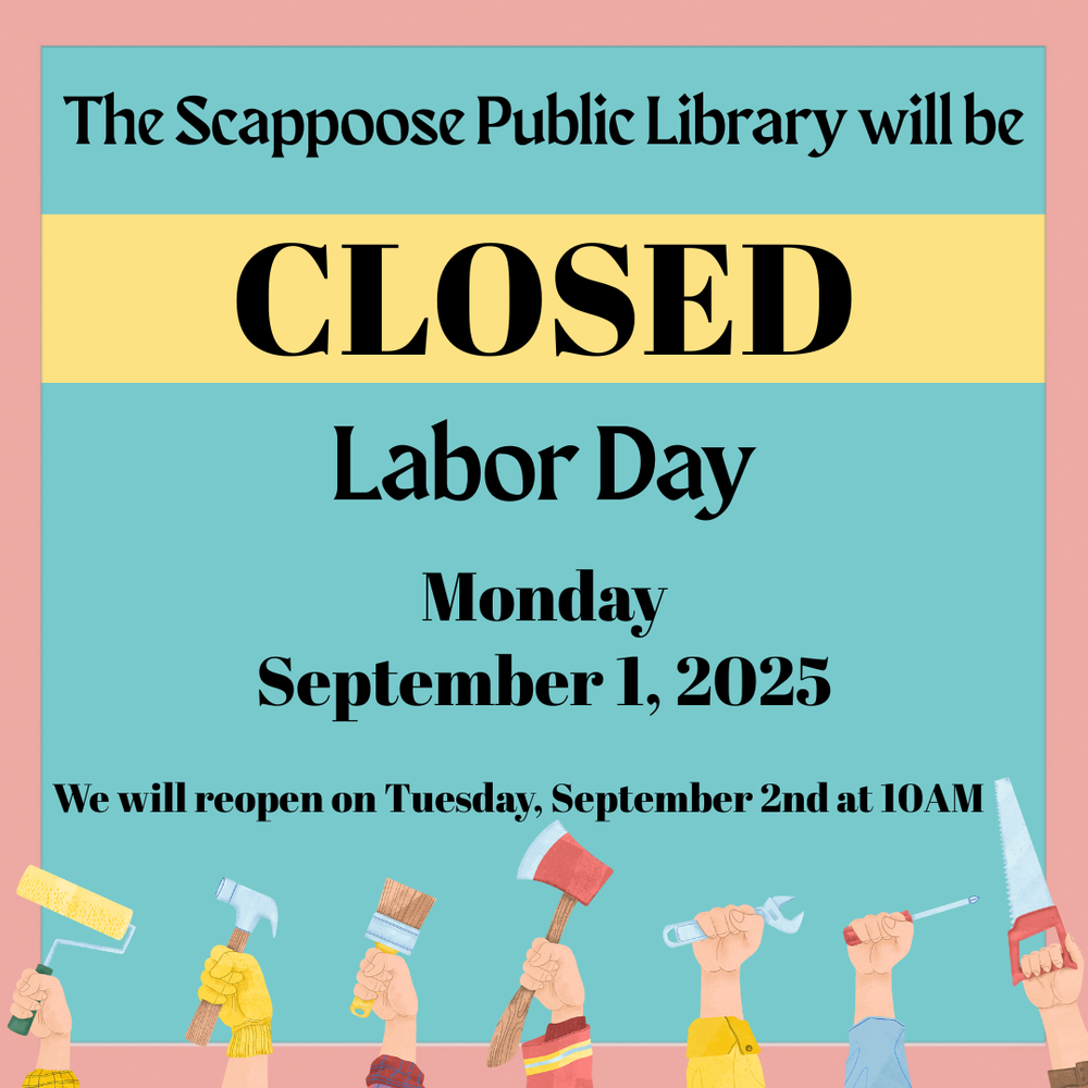 Labor Day 2025.png The Scappoose Public Library will be closed Labor Day Monday, September 1, 2025. We will reopen on Tuesday, September 2nd at 10 AM.